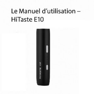 HiTaste-E10-HNB-compatible-IQOS-ILUMA-stick-sans-tabac-manuel-utilisation-couverture